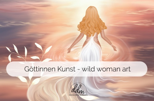 wild woman art, Göttinnenkunst für Frauen, Illustration und Design für die Weiblichkeit, Poesie, mentalarbeit